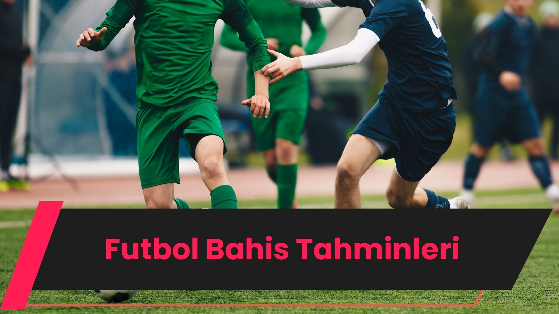 Futbol Bahis Tahminleri